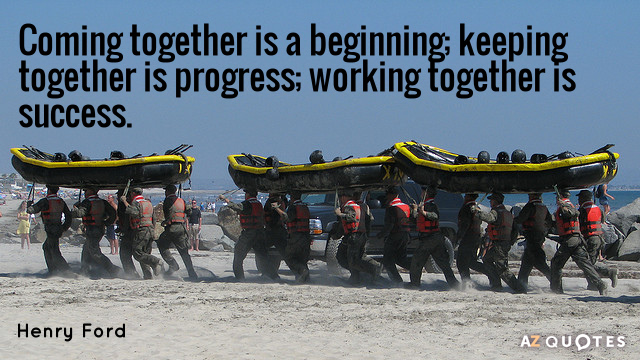 Henry Ford cita: Unirse es un comienzo; mantenerse unido es un progreso; trabajar juntos es un éxito.