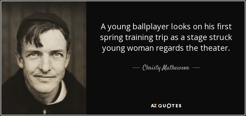 A young ballplayer looks on his first spring training trip as a stage struck young woman regards the theater. - Christy Mathewson