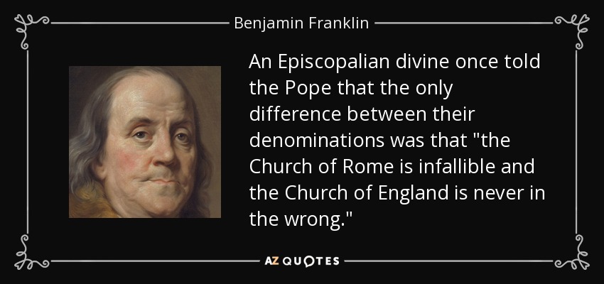 An Episcopalian divine once told the Pope that the only difference between their denominations was that 