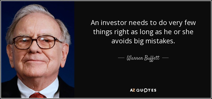 Un inversor necesita hacer muy pocas cosas bien siempre que evite grandes errores. - Warren Buffett