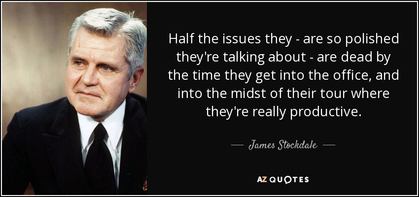 La mitad de los temas de los que hablan - son tan pulidos - están muertos para cuando llegan a la oficina, y en medio de su gira donde son realmente productivos. - James Stockdale