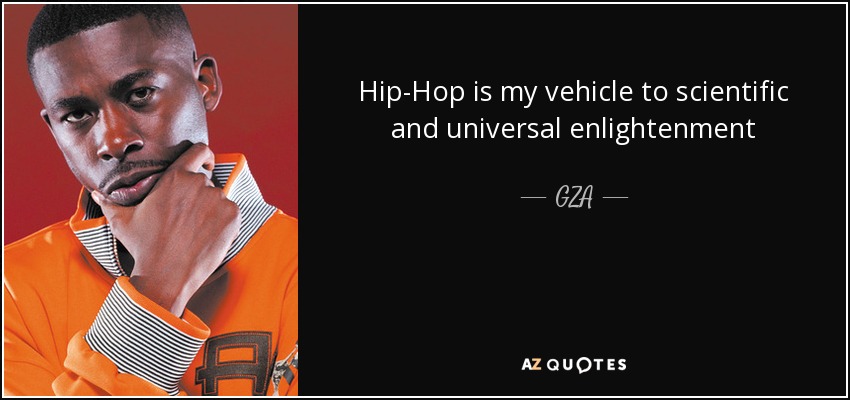 El hip-hop es mi vehículo hacia la iluminación científica y universal - GZA