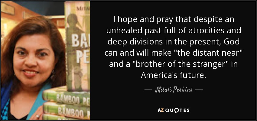 I hope and pray that despite an unhealed past full of atrocities and deep divisions in the present, God can and will make 