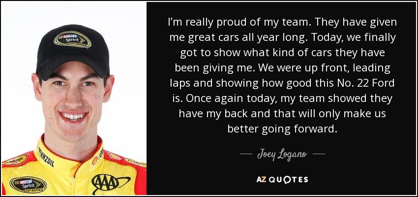 I’m really proud of my team. They have given me great cars all year long. Today, we finally got to show what kind of cars they have been giving me. We were up front, leading laps and showing how good this No. 22 Ford is. Once again today, my team showed they have my back and that will only make us better going forward. - Joey Logano
