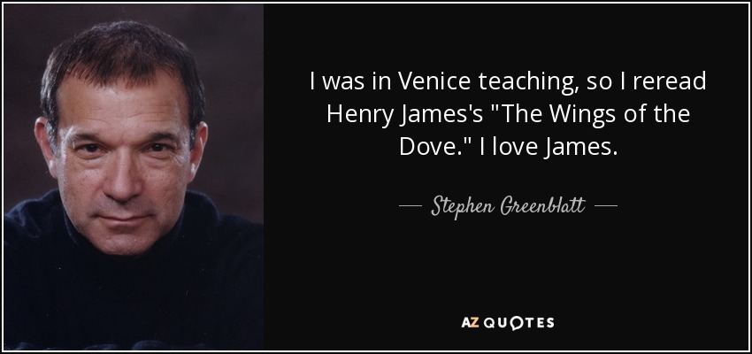 I was in Venice teaching, so I reread Henry James's 