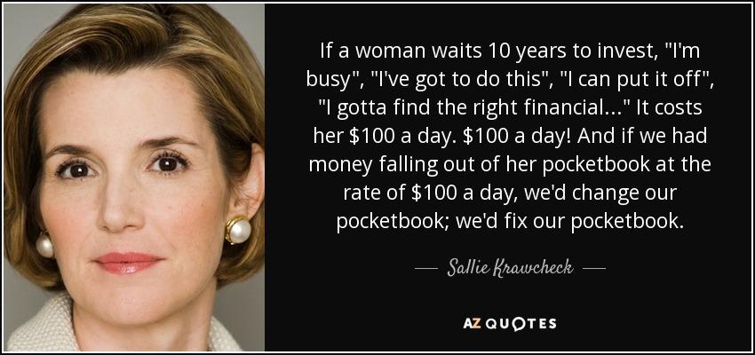 If a woman waits 10 years to invest, 