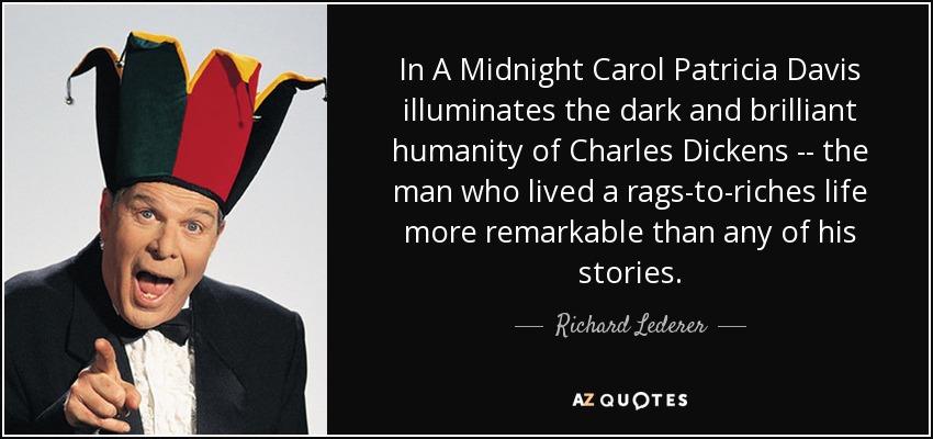 In A Midnight Carol Patricia Davis illuminates the dark and brilliant humanity of Charles Dickens -- the man who lived a rags-to-riches life more remarkable than any of his stories. - Richard Lederer