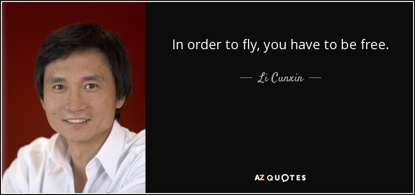 Para volar, hay que ser libre. - Li Cunxin