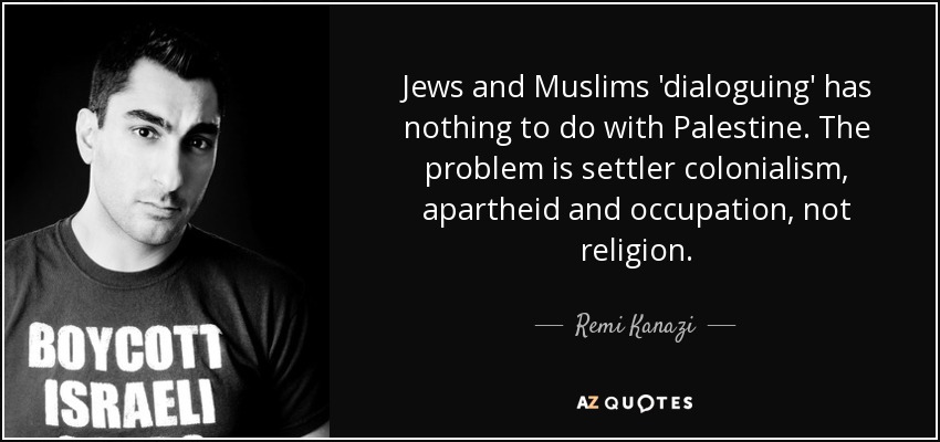 El "diálogo" entre judíos y musulmanes no tiene nada que ver con Palestina. El problema es el colonialismo de colonos, el apartheid y la ocupación, no la religión. - Remi Kanazi