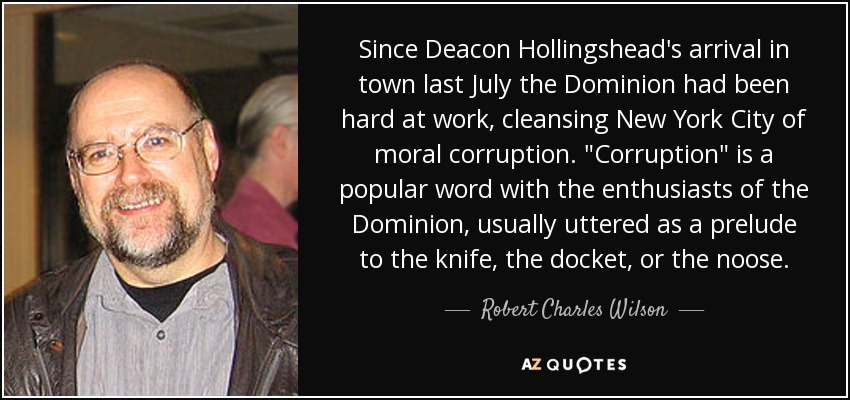 Since Deacon Hollingshead's arrival in town last July the Dominion had been hard at work, cleansing New York City of moral corruption. 
