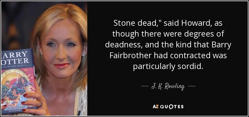 Stone dead,