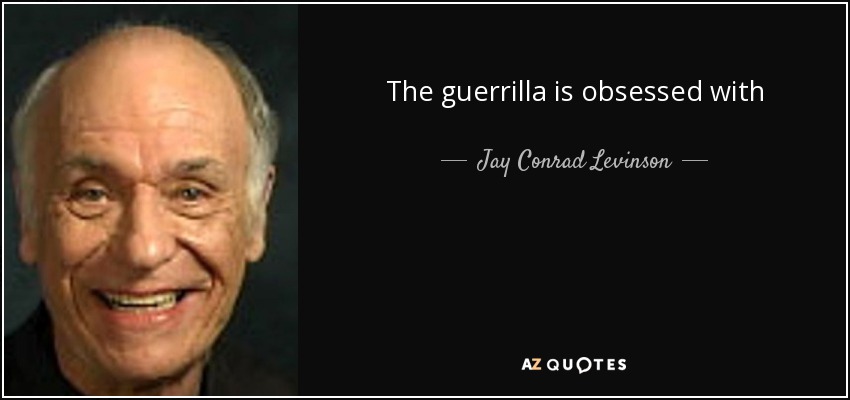 The guerrilla is obsessed with benefits. Whenever offering a product or service, she focuses on how it will benefit the consumer and builds everything—the product, the delivery, the marketing—around that benefit. - Jay Conrad Levinson