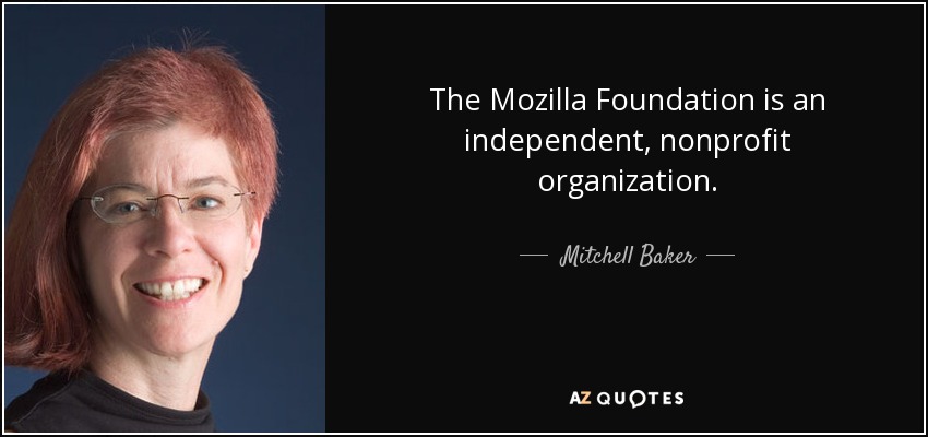 La Fundación Mozilla es una organización independiente sin ánimo de lucro. - Mitchell Baker