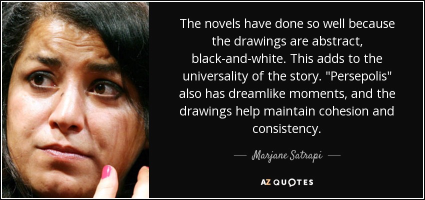 The novels have done so well because the drawings are abstract, black-and-white. This adds to the universality of the story. 