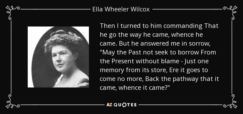 Then I turned to him commanding That he go the way he came, whence he came. But he answered me in sorrow, 