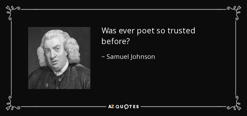 ¿Hubo antes poeta tan confiado? - Samuel Johnson