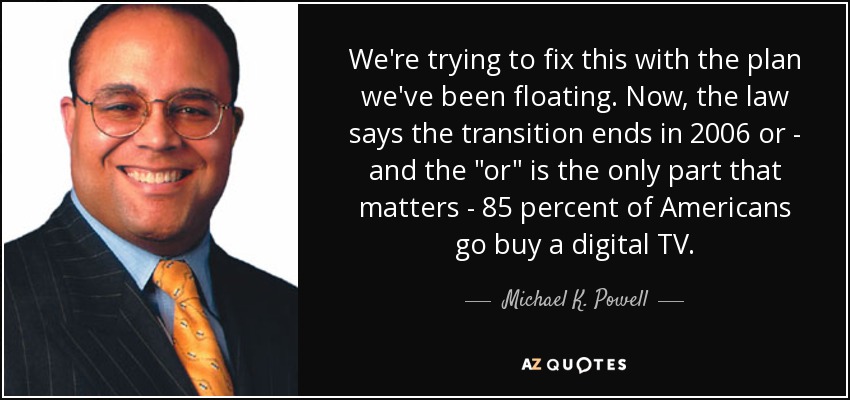 We're trying to fix this with the plan we've been floating. Now, the law says the transition ends in 2006 or - and the 