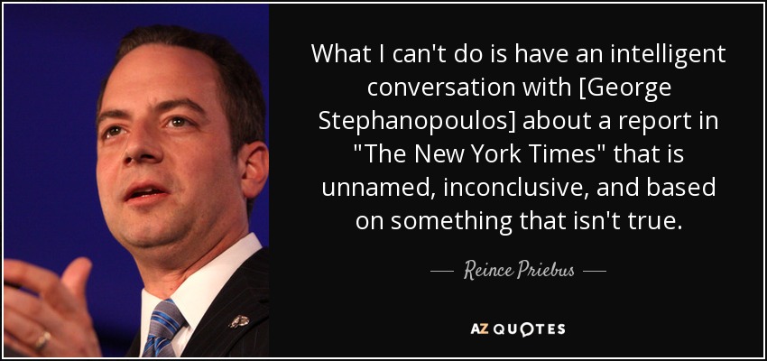 What I can't do is have an intelligent conversation with [George Stephanopoulos] about a report in 