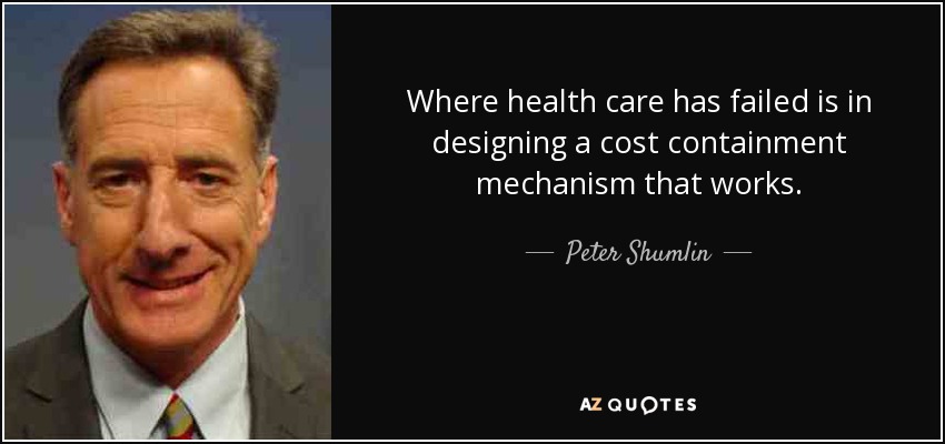 Donde la sanidad ha fracasado es en el diseño de un mecanismo de contención del gasto que funcione. - Peter Shumlin