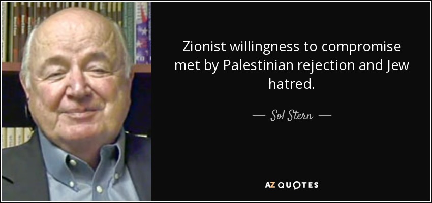 La voluntad de compromiso sionista se topa con el rechazo palestino y el odio judío. - Sol Stern