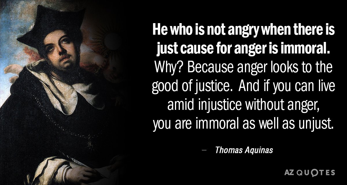 Cita de Tomás de Aquino: Quien no se enoja cuando hay justa causa para enojarse es...