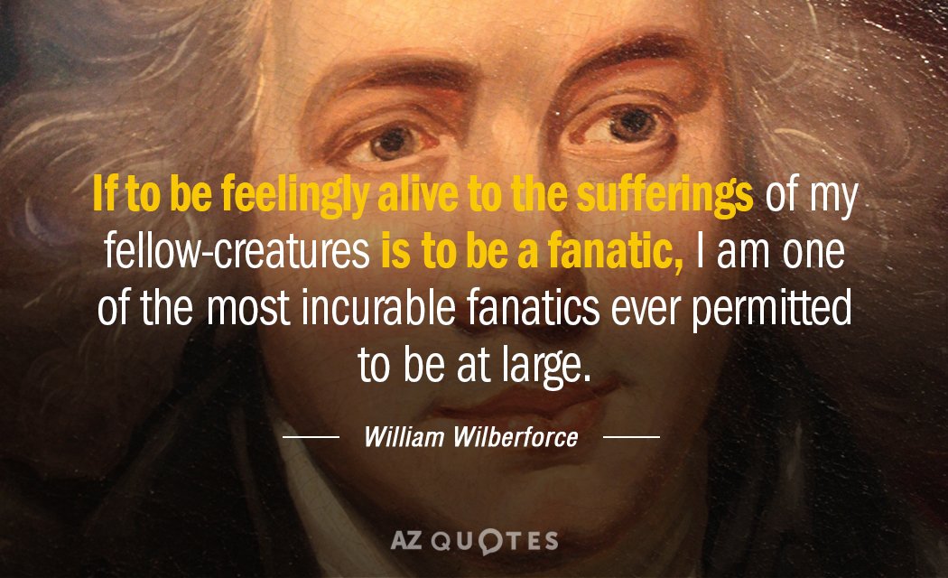 Cita de William Wilberforce: Si ser sensible a los sufrimientos de mis semejantes es...