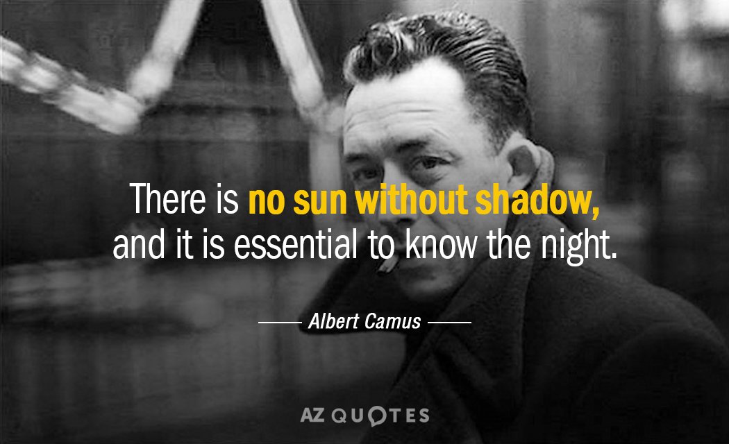 Albert Camus cita: No hay sol sin sombra, y es esencial conocer la...