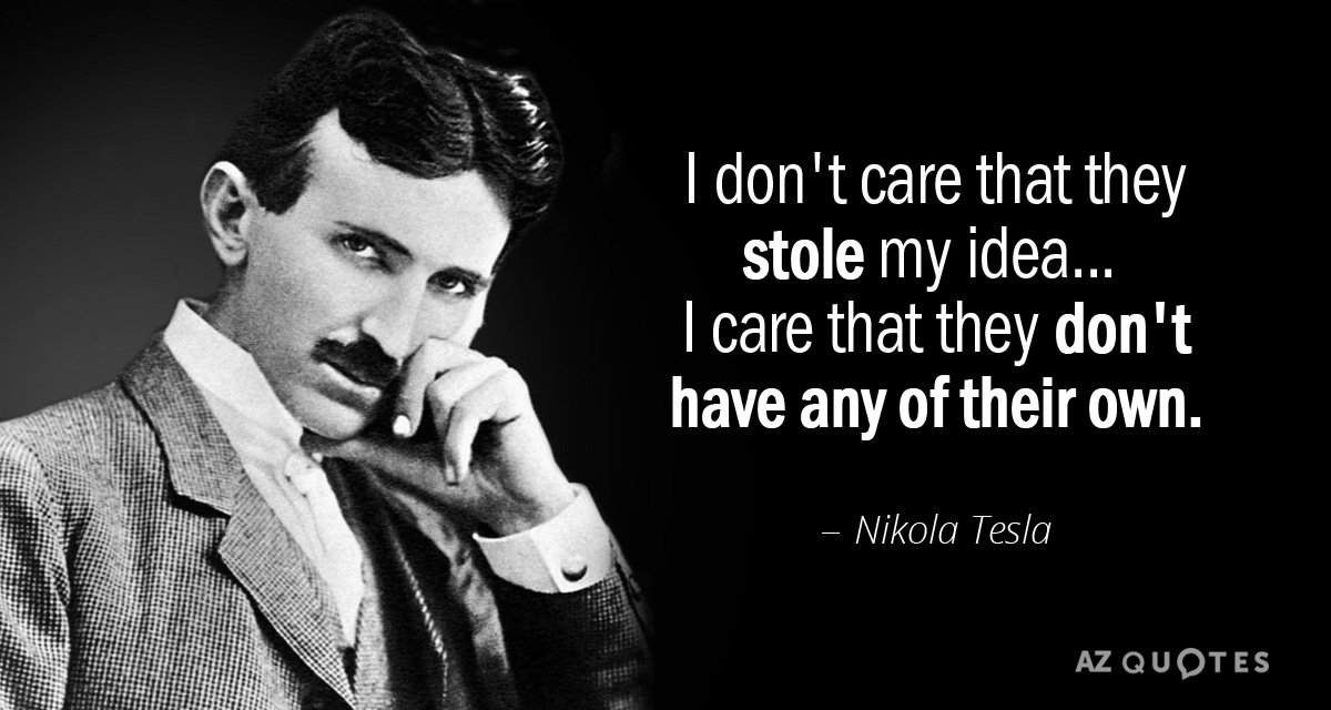 Nikola Tesla presupuesto: No me importa que me hayan robado la idea... Me importa que...