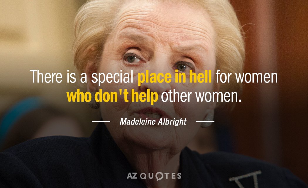 Cita de Madeleine Albright: Hay un lugar especial en el infierno para las mujeres que no ayudan a otras...