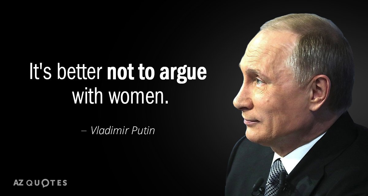 Cita de Vladimir Putin: Es mejor no discutir con las mujeres.