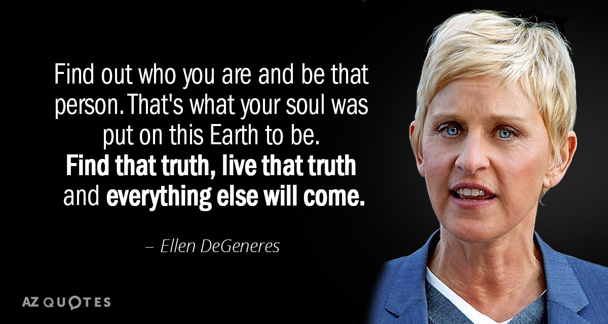 Ellen DeGeneres cita: Descubre quién eres y sé esa persona. Eso es lo que tu alma...