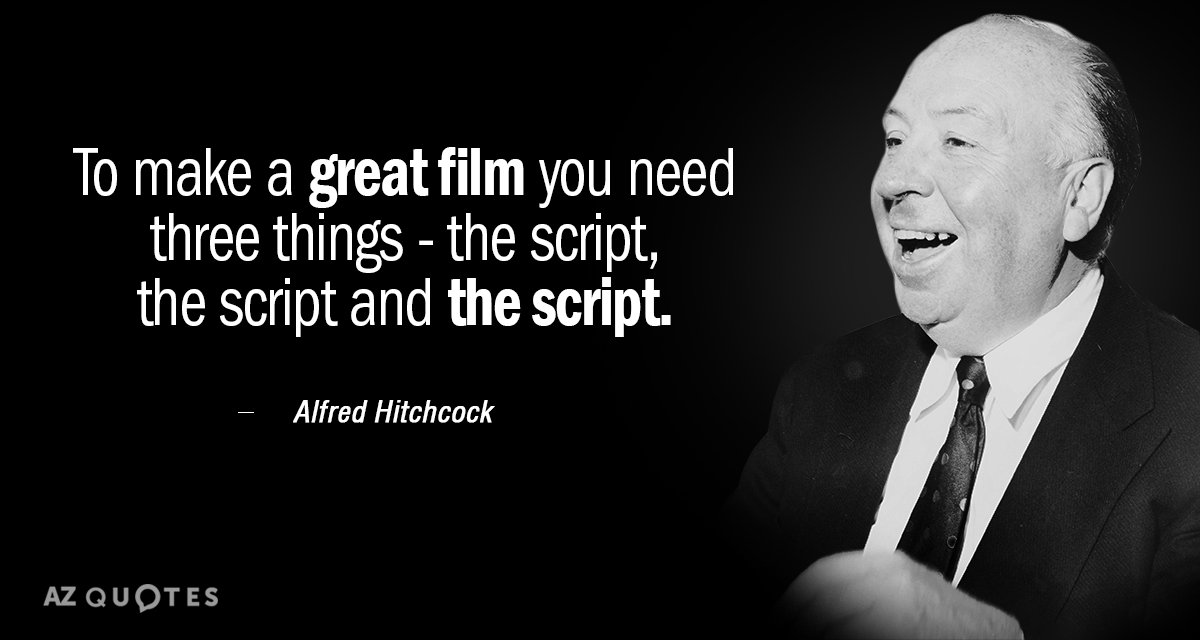 Cita de Alfred Hitchcock: Para hacer una gran película se necesitan tres cosas: el guión, la...