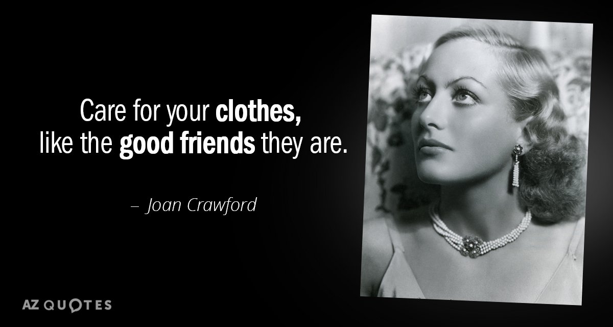 Cita de Joan Crawford: Cuida tu ropa, como los buenos amigos que son